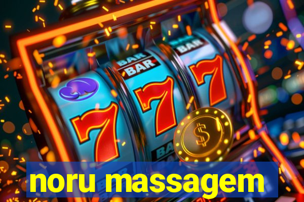 noru massagem